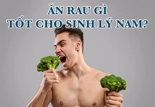 Ăn rau gì tốt cho sinh lý nam – Bí quyết duy trì phong độ và sức khỏe nam giới